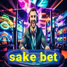 sake bet