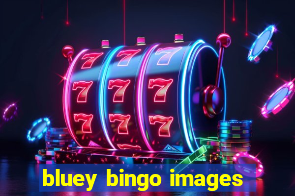 bluey bingo images