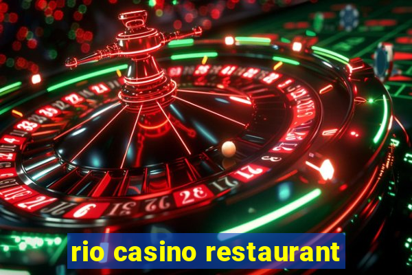 rio casino restaurant