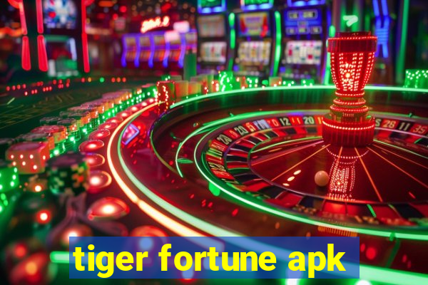 tiger fortune apk