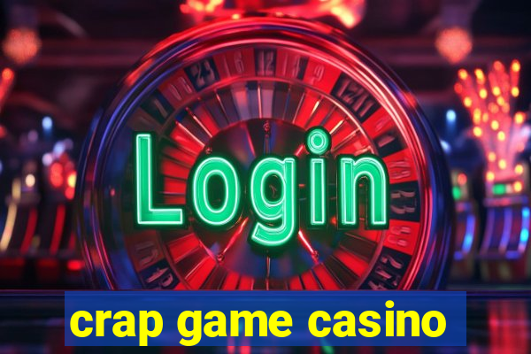 crap game casino