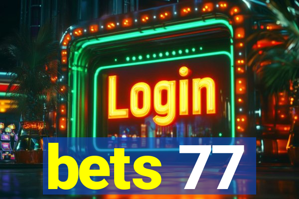 bets 77