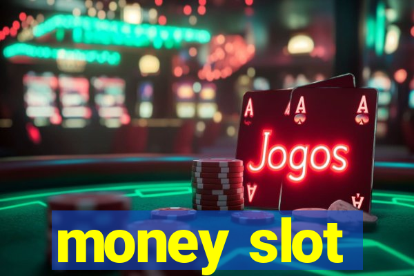 money slot