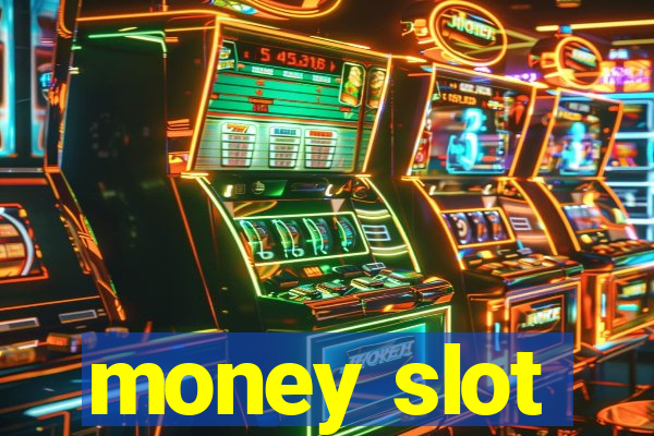 money slot