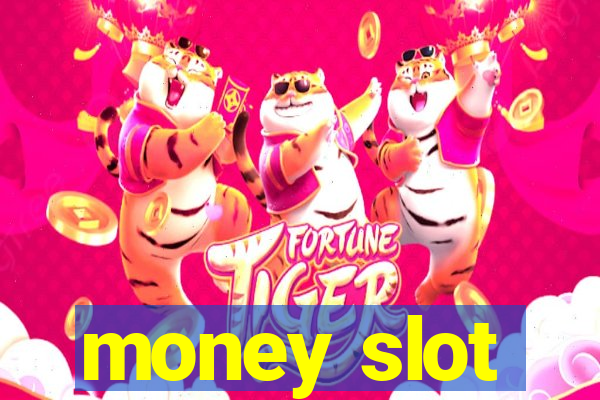 money slot