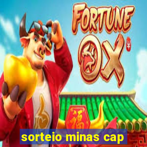 sorteio minas cap