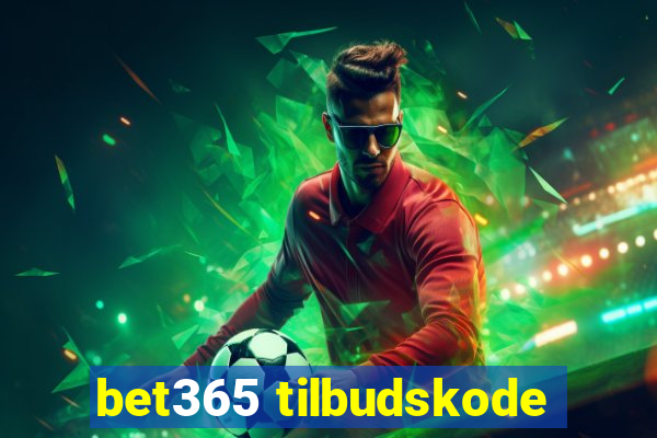 bet365 tilbudskode