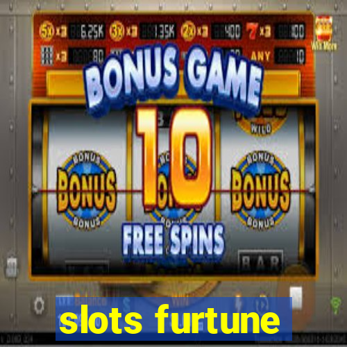 slots furtune