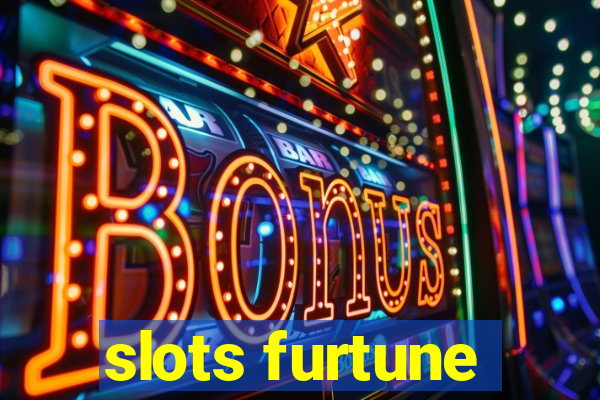 slots furtune