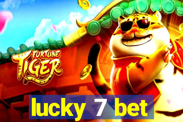 lucky 7 bet