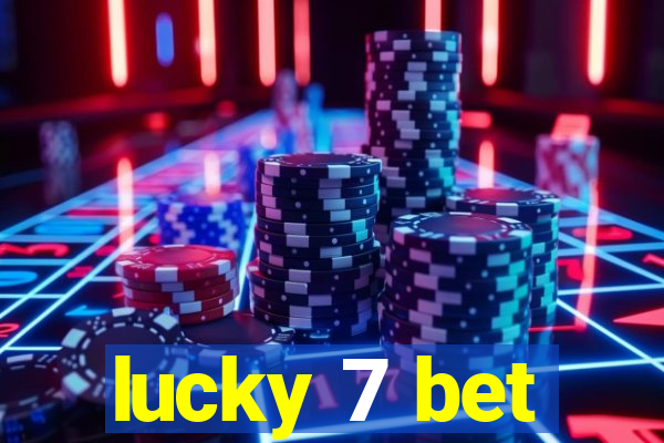 lucky 7 bet