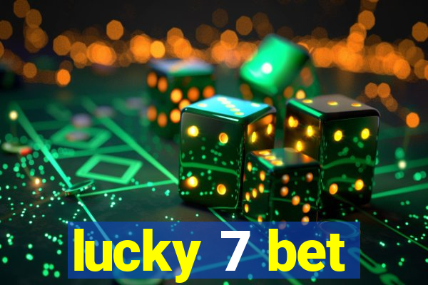 lucky 7 bet