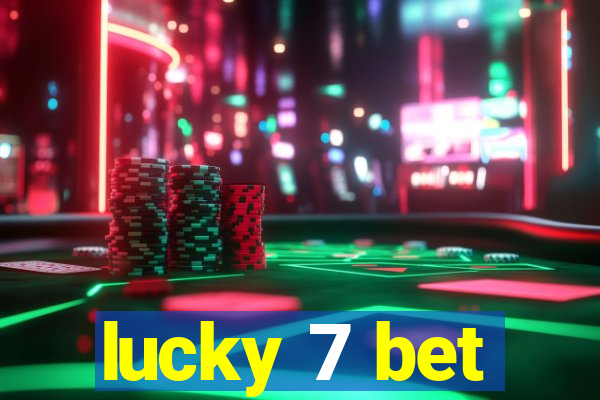 lucky 7 bet