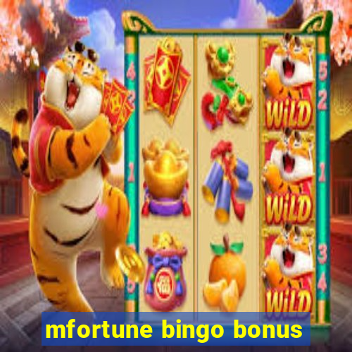 mfortune bingo bonus