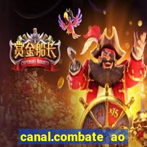 canal.combate ao vivo multicanais