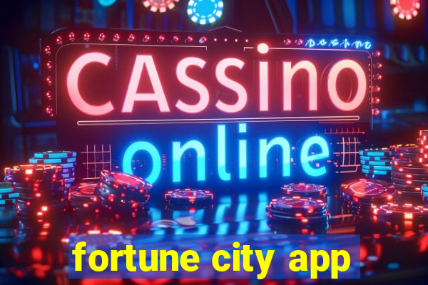 fortune city app