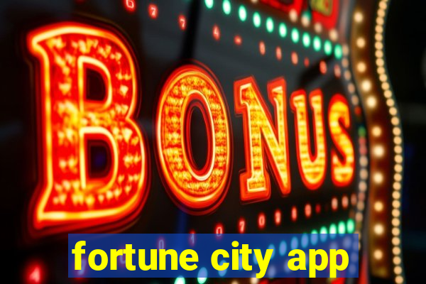 fortune city app