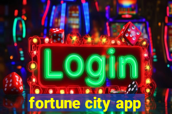 fortune city app