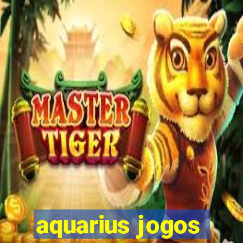 aquarius jogos