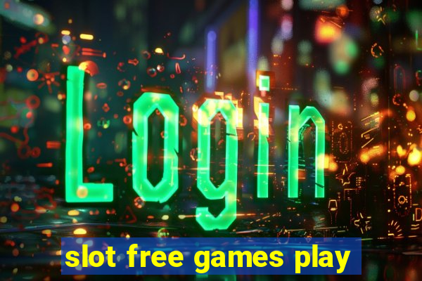 slot free games play