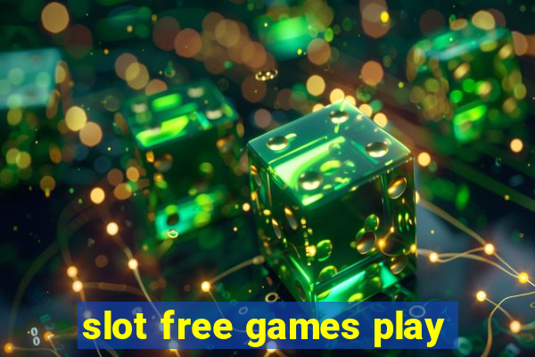 slot free games play