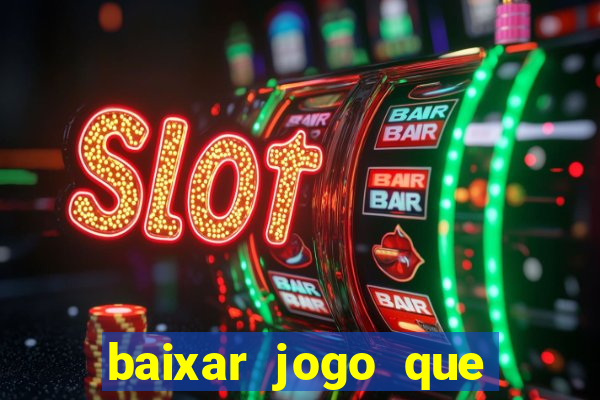 baixar jogo que ganha dinheiro de verdade no pix