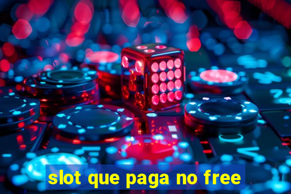 slot que paga no free