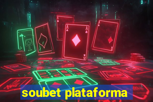 soubet plataforma