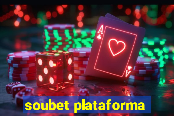 soubet plataforma