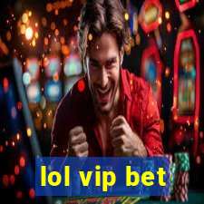 lol vip bet