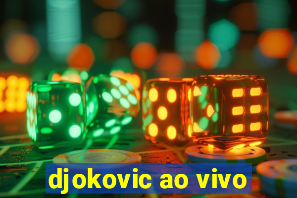 djokovic ao vivo