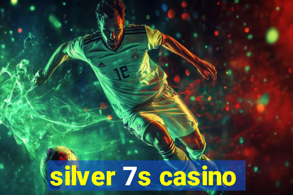 silver 7s casino