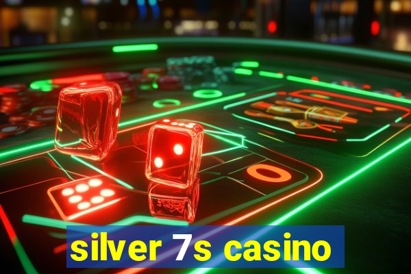 silver 7s casino