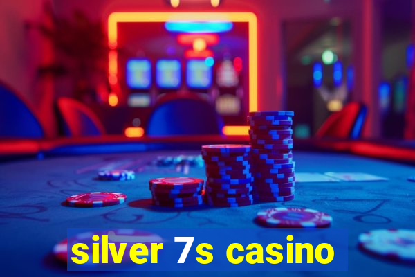 silver 7s casino