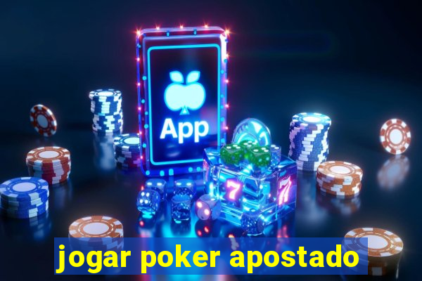 jogar poker apostado