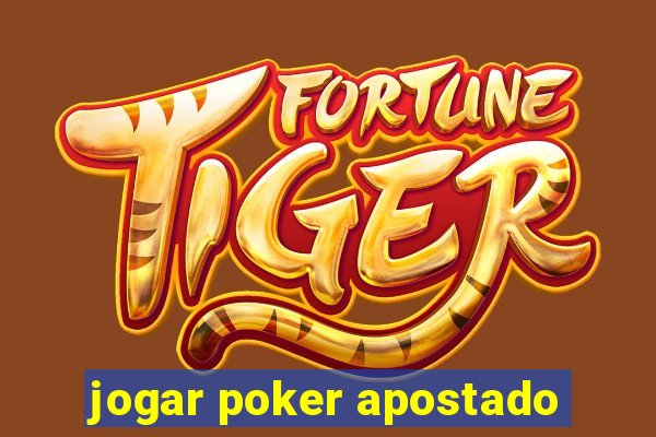 jogar poker apostado