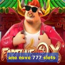 ano novo 777 slots