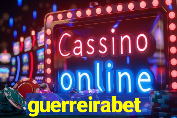 guerreirabet