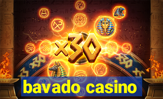 bavado casino