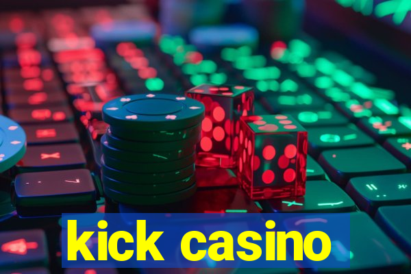 kick casino