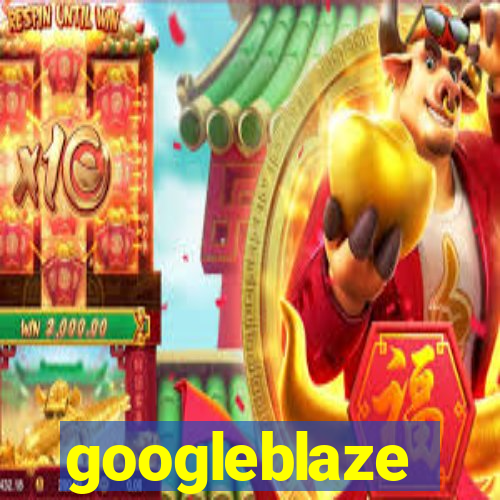 googleblaze