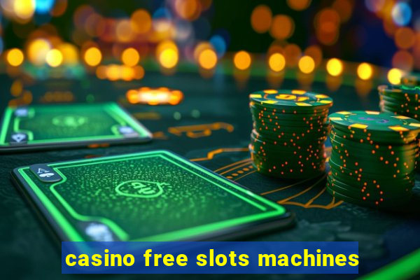 casino free slots machines