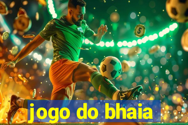 jogo do bhaia