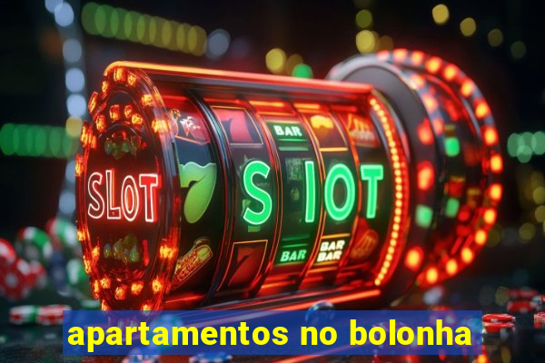 apartamentos no bolonha