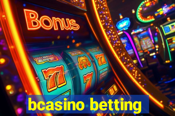 bcasino betting