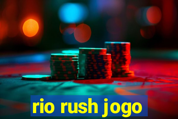 rio rush jogo