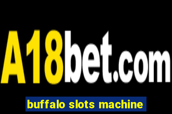 buffalo slots machine