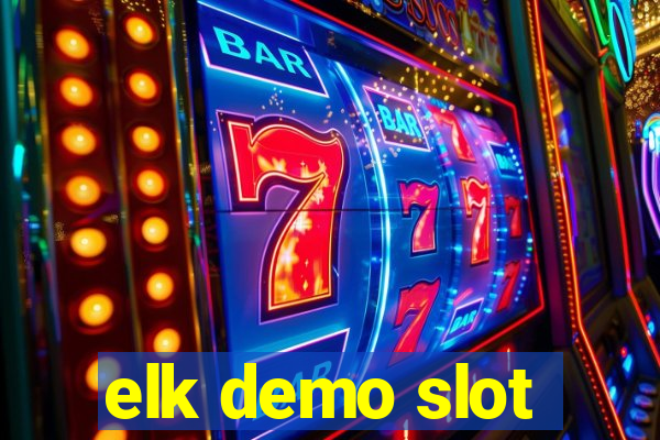 elk demo slot