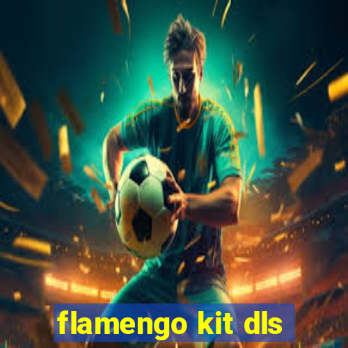 flamengo kit dls