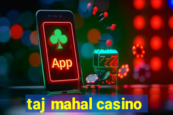 taj mahal casino